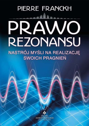 Prawo Rezonansu Pierre Franckh Książka
