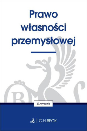 Prawo Własności Przemysłowej Wyd 17 2023 Książka