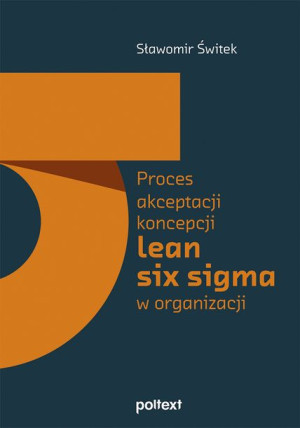 Proces Akceptacji Koncepcji Lean Six Sigma W