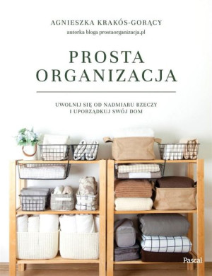 Prosta Organizacja Krakós Gorący Agnieszka Książka