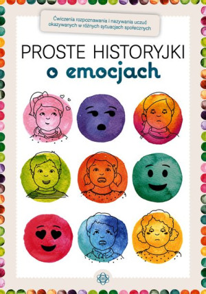 Proste Historyjki O Emocjach Ćwiczenia Rozpoznawan