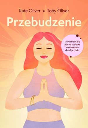 Przebudzenie Oliver Kate Oliver Toby Książka