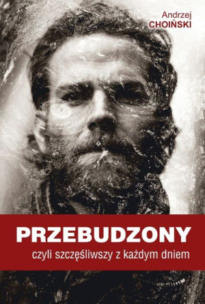 Przebudzony Czyli Szczęśliwszy Z Każdym Dniem