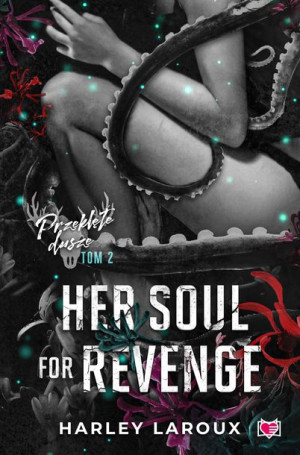 Przeklęte Dusze Tom 2 Her Soul For Revenge Książka