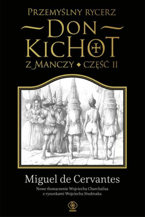 Przemyślny Rycerz Don Kichot Z Manczy Część 2