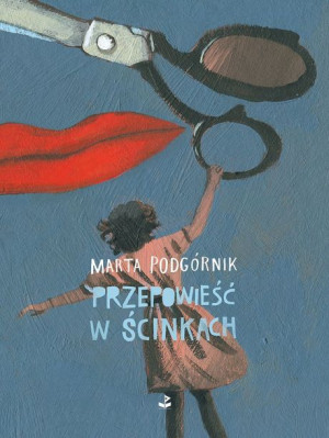 Przepowieść W Ścinkach Podgórnik Marta Książka