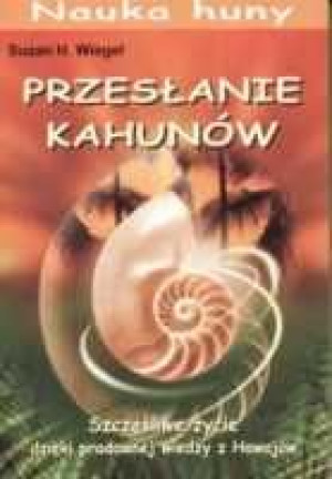 Przesłanie Kahunów Wiegel Suzan H Książka