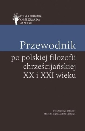 Przewodnik Po Polskiej Filozofii Chrześcijańskiej