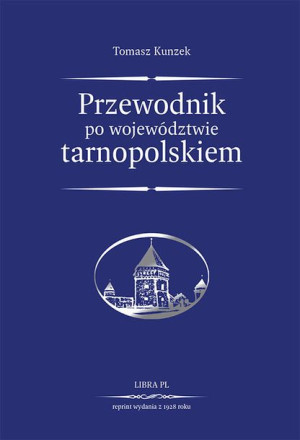 Przewodnik Po Województwie Tarnopolskim Książka