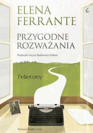 Przygodne Rozważania Ferrante Elena Książka