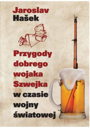 Przygody Dobrego Wojaka Szwejka W Czasie Wojny