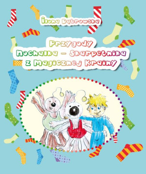 Przygody Nochalka Skarpetnika Z Magicznej Krainy