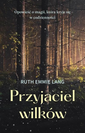 Przyjaciel Wilków Lang Ruth Emmie Książka Muza S A
