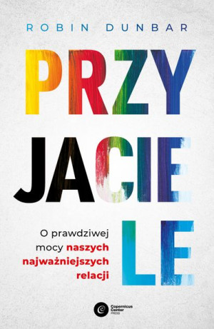 Przyjaciele O Prawdziwej Mocy Naszych Najważniejsz