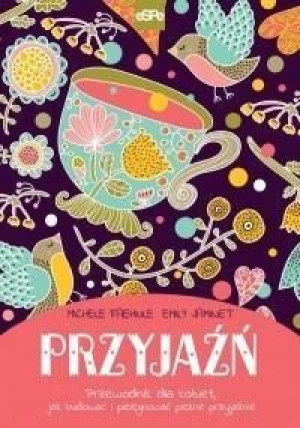 Przyjaźń Faehnle Michele Jaminet Emily Książka