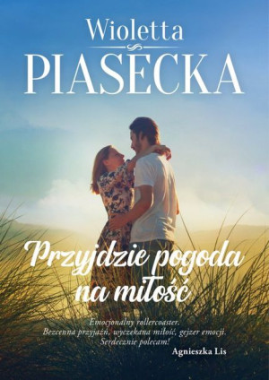 Przyjdzie Pogoda Na Miłość Książka Z Autografem