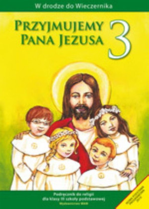 Przyjmujemy Pana Jezusa 3 Podręcznik Książka Wam
