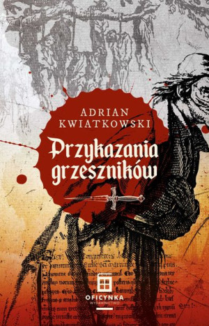 Przykazania Grzeszników Kwiatkowski Adrian Książka