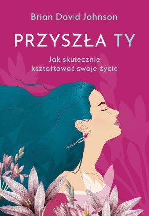 Przyszła Ty Johnson Brian David Książka Muza S A
