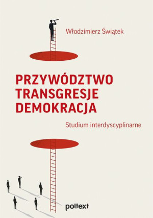 Przywództwo Transgresje Demokracja Studium