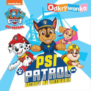 Psi Patrol Gotowy Na Wezwanie Odkrywanka Psi