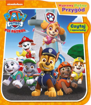 Psi Patrol Wyprawy Pełne Przygód Książka