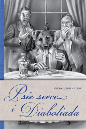 Psie Serce I Diaboliada Michaił Bułhakow Książka