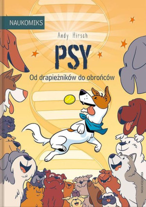 Psy Od Drapieżników Do Obrońców Naukomiks Książka