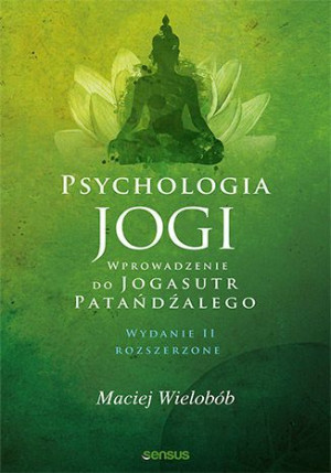 Psychologia Jogi Wprowadzenie Do Jogasutr Patańdźa