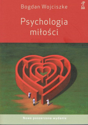 Psychologia Miłości Wyd 5 2022 Poszerzone Książka