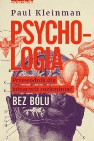 Psychologia Przewodnik Dla Lubiących Rozkminiać Be