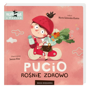 Pucio Rośnie Zdrowo Galewska Kustra Marta Książka