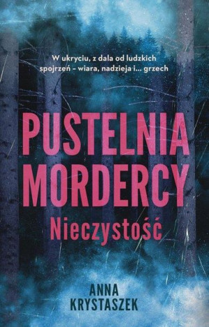 Pustelnia Mordercy Mieczystość Krystaszek Anna