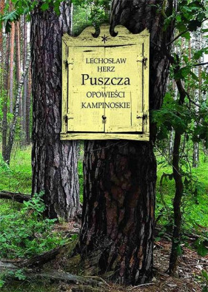 Puszcza Opowieści Kampinoskie Herz Lechosław Iskry