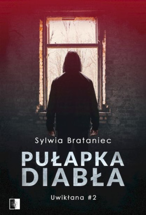 Pułapka Diabła Uwikłana Tom 2 Sylwia Brataniec