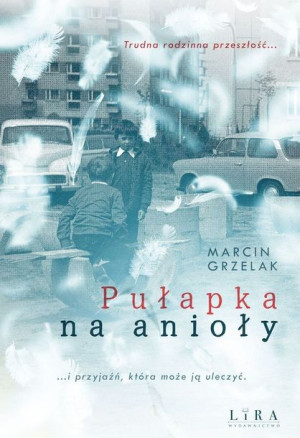 Pułapka Na Anioły Grzelak Marcin Książka Lira