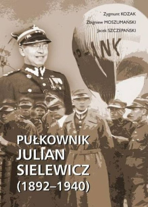 Pułkownik Julian Sielewicz 1892 1940 Książka Ajaks