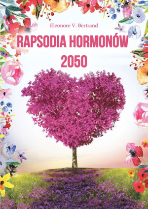 Rapsodia Hormonów 2050 Bertrand Eleonore V Książka