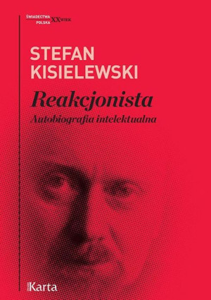 Reakcjonista Autobiografia Intelektualna Książka