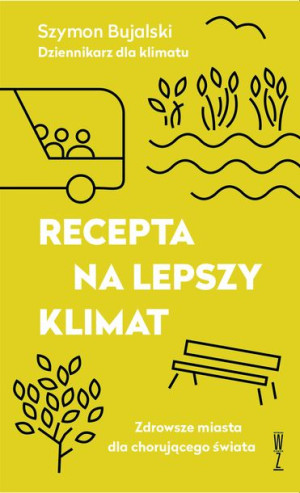 Recepta Na Lepszy Klimat Zdrowsze Miasta Dla Choru