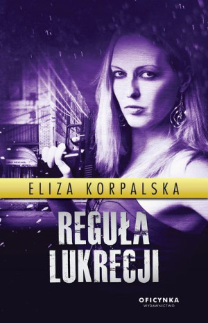 Reguła Lukrecji Korpalska Eliza Książka Oficynka