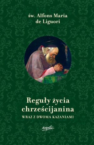 Reguły Życia Chrześcijanina Wraz Z Dwoma Książka
