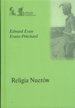 Religia Nuerów Evans Pritchard Edward Evan Książka