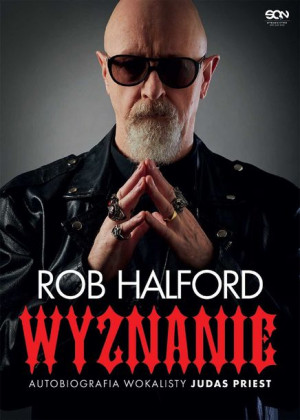 Rob Halford Wyznanie Autobiografia Wokalisty Judas