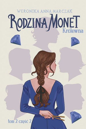 Rodzina Monet Tom 2 Królewna Część 2 Książka