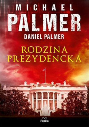 Rodzina Prezydencka Michael Palmer Daniel Palmer