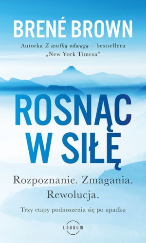 Rosnąc W Siłę Wyd 2021 Brown Brené Książka Laurum