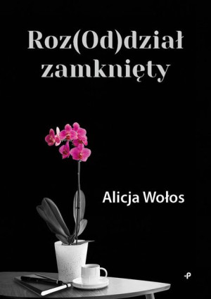 Roz Od Dział Zamknięty Wołos Alicja Książka