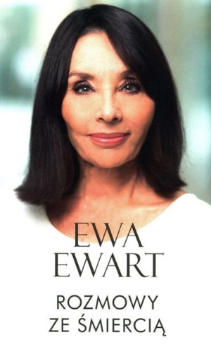 Rozmowy Ze Śmiercią Ewart Ewa Książka
