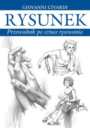 Rysunek Przewodnik Po Sztuce Rysowania Książka